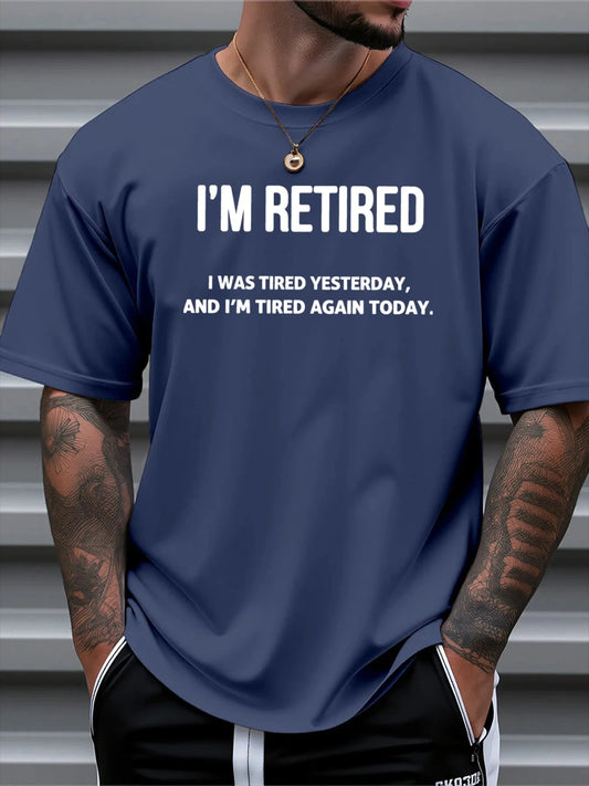 I'm Retired Print Casual Round Neck Short Sleeved T-shirt Ohberri