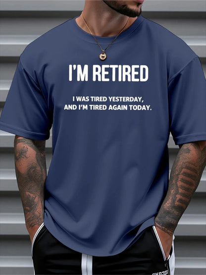 I'm Retired Print Casual Round Neck Short Sleeved T-shirt Ohberri