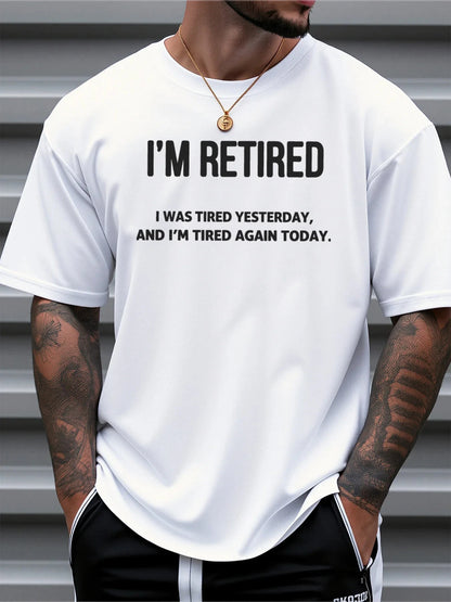 I'm Retired Print Casual Round Neck Short Sleeved T-shirt Ohberri